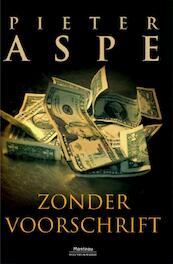 Zonder voorschrift - Pieter Aspe (ISBN 9789460414213)