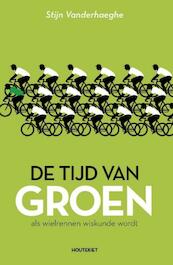 De tijd van groen - Stijn Vanderhaeghe (ISBN 9789089243935)