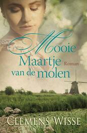 Mooie Maartje van de molen - Clemens Wisse (ISBN 9789401908665)