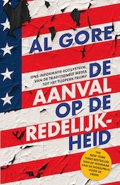 De aanval op de redelijkheid - Al Gore (ISBN 9789000359196)