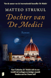 Dochter van De Medici - Matteo Strukul (ISBN 9789022583296)