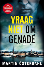 Vraag niet om genade - Martin Österdahl (ISBN 9789026336980)