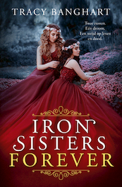 Iron Sisters Forever - Tracy Banghart (ISBN 9789025878009)