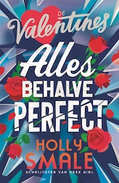De Valentines 2 - Allesbehalve perfect - Holly Smale (ISBN 9789025772543)