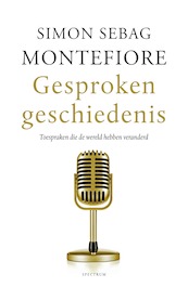 Gesproken geschiedenis - Simon Sebag Montefiore (ISBN 9789000371273)