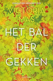Het bal der gekken - Victoria Mas (ISBN 9789000376872)