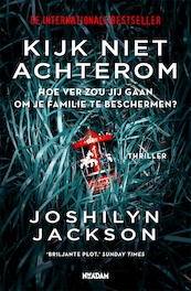 Kijk niet achterom - Joshilyn Jackson (ISBN 9789046828045)