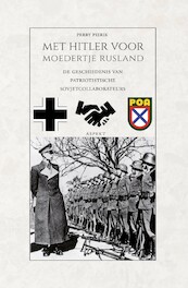 Met Hitler voor moedertje Rusland - Perry Pierik (ISBN 9789464625080)