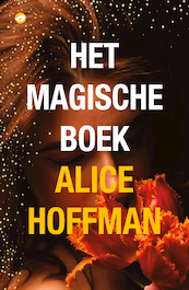 Het magische boek - Alice Hoffman (ISBN 9789083255194)