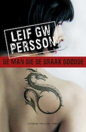 De man die de draak doodde - Leif G.W. Persson (ISBN 9789023469353)