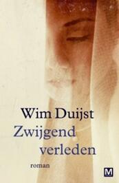Zwijgend verleden - Wim Duijst (ISBN 9789460680694)