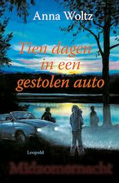 Tien dagen in een gestolen auto - Anna Woltz (ISBN 9789025854294)