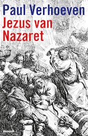 Jezus van Nazareth - Paul Verhoeven, Rob van Scheers (ISBN 9789460927348)