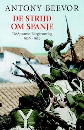 De strijd om Spanje - Antony Beevor (ISBN 9789026322815)