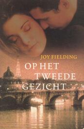 Op het tweede gezicht - Joy Fielding (ISBN 9789000309832)