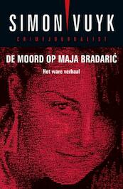 De moord op Maja Bradaric - Simon Vuyk (ISBN 9789026133787)