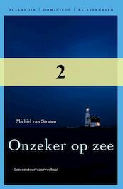 Onzeker op zee: Toen het IJsselmeer nog een oceaan was - Michiel van Straten (ISBN 9789064105593)