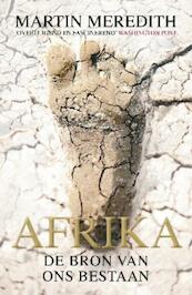 Afrika: de bron van ons bestaan - Martin Meredith (ISBN 9789059777804)