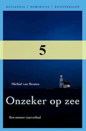 Onzeker op zee - Michiel van Straten (ISBN 9789064105623)