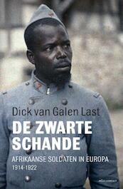 De zwarte schande - Dick van Galen Last (ISBN 9789045021232)
