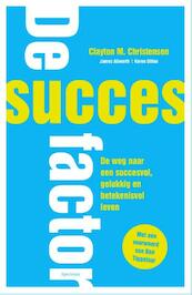 De succesfactor - Clayton Christensen, James Allworth, Karen Dillon (ISBN 9789000303410)