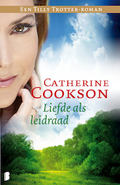 Een Tilly Trotter roman / Liefde als leidraad - Catherine Cookson (ISBN 9789460234255)