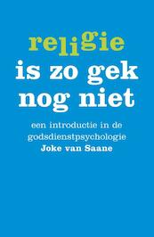 Religie is zo gek nog niet - Joke van Saane, Nicolette Hijweege (ISBN 9789025902308)
