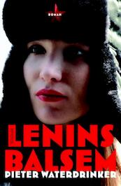 Lenins balsem - Pieter Waterdrinker (ISBN 9789044623512)