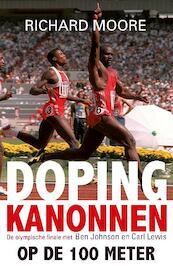 Dopingkanonnen op de 100 meter - Richard Moore (ISBN 9789043916011)