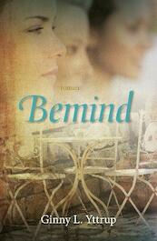 Bemind - Ginny L. Yttrup, Ginny Yttrup (ISBN 9789029721875)
