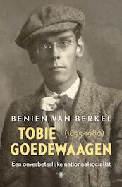 Tobie Goedewaagen (1895 - 1980) - Benien van Berkel (ISBN 9789023476399)