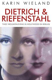 Dietrich en Riefenstahl - Karin Wieland (ISBN 9789045023779)