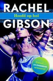 Hoofd op hol - Rachel Gibson (ISBN 9789045204741)
