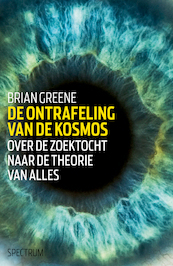 De ontrafeling van de kosmos - Brian Greene (ISBN 9789000332960)