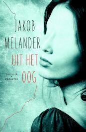Uit het oog - Jakob Melander (ISBN 9789045207117)