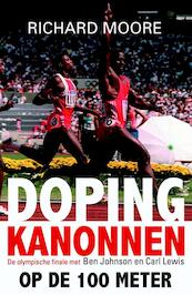 Dopingkanonnen op de 100 meter - Richard Moore (ISBN 9789043916028)
