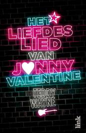 Het liefdeslied van Jonny Valentine - Teddy Wayne (ISBN 9789462321113)