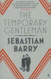 The Temporary Gentleman - Sebastian Barry (ISBN 9780571276967)