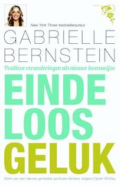 Eindeloos geluk - Gabrielle Bernstein (ISBN 9789044971538)