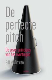 De perfecte pitch - Bill McGowan, Alisa Bowman (ISBN 9789000323388)