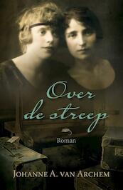 Over de streep - Johanne A. van Archem (ISBN 9789401902441)