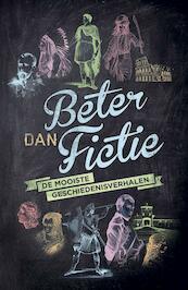 Beter dan fictie - Diverse auteurs (ISBN 9789401903257)