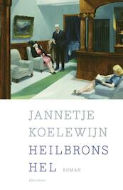 Heilbrons hel - Jannetje Koelewijn (ISBN 9789025444341)