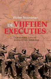 De vijftien executies - Wolter Noordman (ISBN 9789401905213)