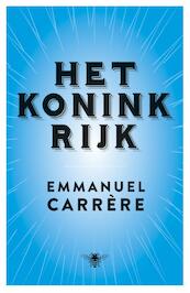 Het koninkrijk - Emmanuel Carrère (ISBN 9789460423901)