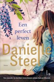 Een perfect leven - Danielle Steel (ISBN 9789024566679)