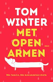Met open armen - Tom Winter (ISBN 9789044968798)
