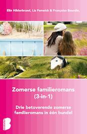 Zomerse familieromans, 3-in-1-bundel - Elin Hilderbrand, Liz Fenwick, Françoise Bourdin (ISBN 9789402305135)