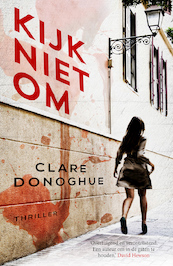 Kijk niet om - Clare Donoghue (ISBN 9789026135774)