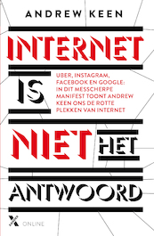 Internet is niet het antwoord - Andrew Keen (ISBN 9789401604611)